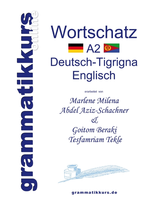 Wörterbuch A2 Deutsch-Tigrigna-Englisch -  Marlene Milena Abdel Aziz-Schachner,  Beraki Goitom,  Tekle Tesfamriam