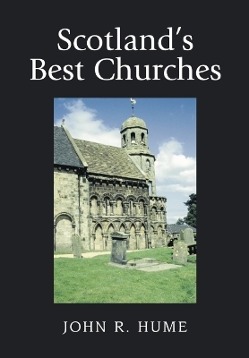 Scotland's Best Churches - John R Hume