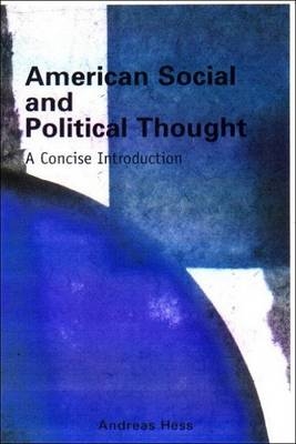 American Social and Political Thought - Dr. Andreas Hess