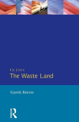 T. S. Elliot's The Waste Land - Gareth Reeves