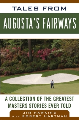 Tales from Augusta's Fairways - Jim Hawkins