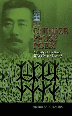The Chinese Prose Poem - Nicholas Kaldis