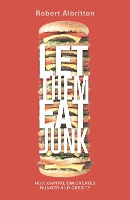 Let Them Eat Junk - Robert Albritton