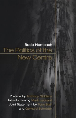 The Politics of the New Centre - Bodo Hombach