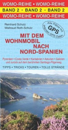 Mit dem Wohnmobil nach Nord-Spanien - Reinhard Schulz, Waltraud Roth-Schulz