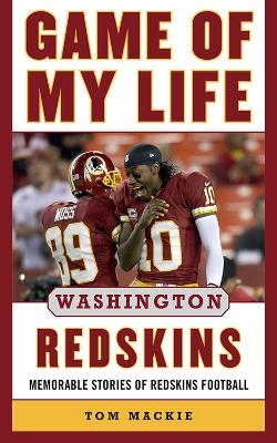 Game of My Life Washington Redskins - Tom Mackie