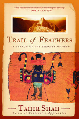 Trail of Feathers - Tahir Shah