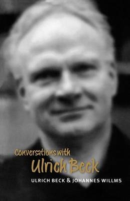 Conversations with Ulrich Beck (Translated by Mich ael Pollak) - U Beck