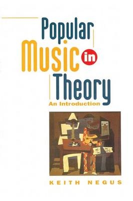 Popular Music in Theory - Keith Negus