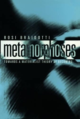 Metamorphoses: Towards a Materialist Theory of Bec oming - R Braidotti