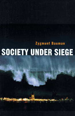 Society under Siege - Z BAUMAN