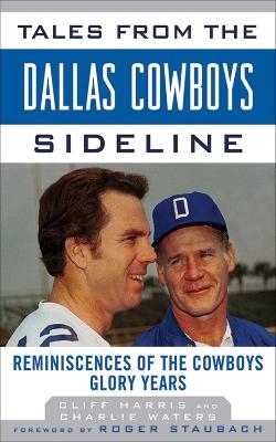 Tales from the Dallas Cowboys Sideline - Cliff Harris, Charlie Waters