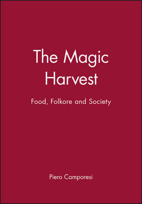 The Magic Harvest - Piero Camporesi