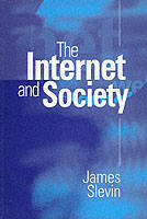 The Internet and Society - James Slevin