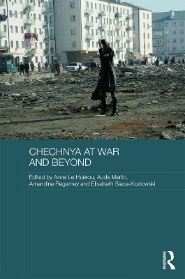Chechnya at War and Beyond - 