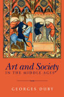 Art and Society in the Middle Ages - Georges Duby