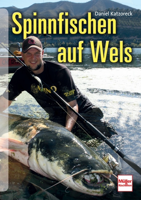 Spinnfischen auf Wels - Daniel Katzoreck