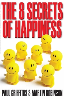 The 8 Secrets of Happiness - Martin Robinson