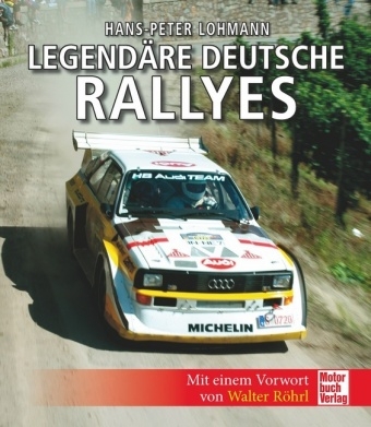 Legendäre deutsche Rallyes - Hans-Peter Lohmann