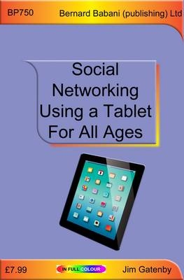 Social Networking Using a Tablet for All Ages - Jim Gatenby