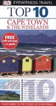 DK Eyewitness Top 10 Travel Guide: Cape Town and the Winelands - Philip Briggs