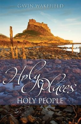 Holy Places, Holy People - Revd Dr Gavin Wakefield