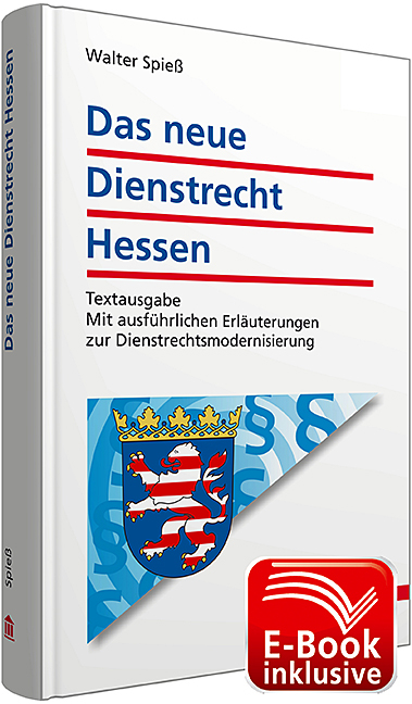 Das neue Dienstrecht Hessen inkl. erweitertem E-Book - Walter Spieß