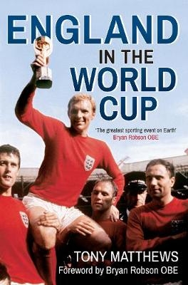England in the World Cup - Tony Matthews