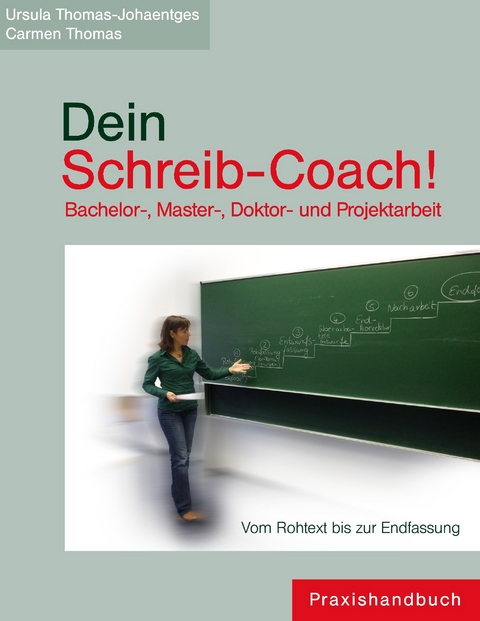 Dein Schreib-Coach! Bachelor-, Master-, Doktor- und Projektarbeit -  Ursula Thomas-Johaentges,  Carmen M. Thomas