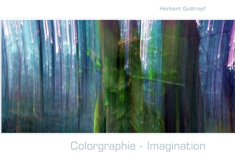 Colorgraphie - Imagination -  Herbert Guttropf