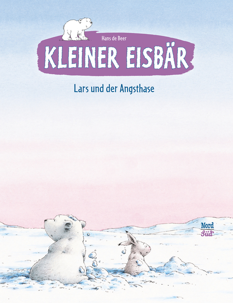 Kleiner Eisbär - Lars und der Angsthase - Hans De Beer