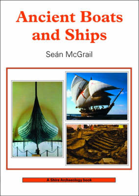 Ancient Boats and Ships - Sean McGrail