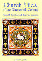 Church Tiles of the Nineteenth Century - Kenneth Beaulah, Hans Van Lemmen