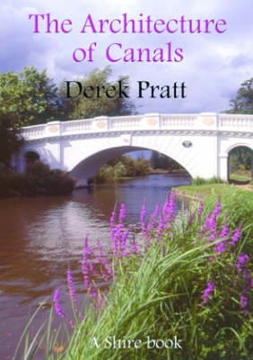 The Architecture of Canals - Derek Pratt