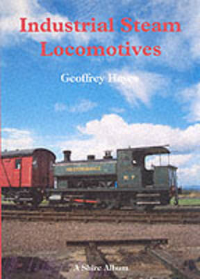 Industrial Steam Locomotives - Geoff Hayes
