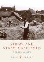 Straw and Straw Craftsmen - Arthur R. Staniforth