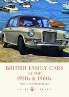 British Family Cars of the 1950s and ‘60s - Anthony Pritchard