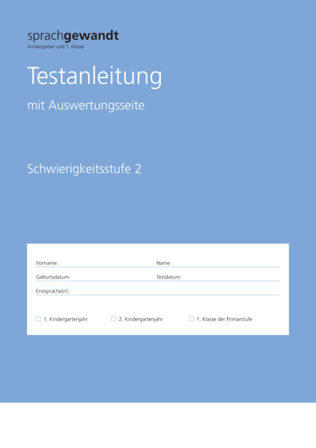 sprachgewandt Kindergarten und 1. Klasse / Testanleitung Schwierigkeitsstufe 2 à 10 Stück - Nicole Bayer, Urs Moser