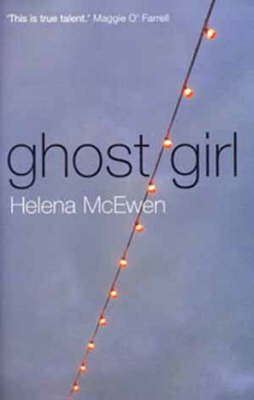 Ghost Girl - Helena McEwen