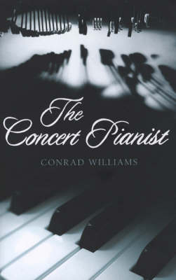 The Concert Pianist - Conrad Williams