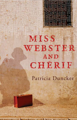 Miss Webster and Cherif - Patricia Duncker