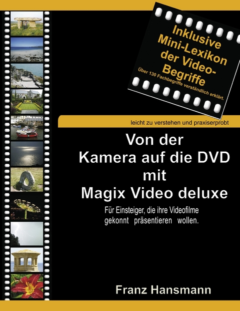 Von der Kamera auf die DVD mit Magix Video deluxe -  Franz Hansmann