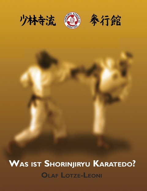 Was ist Shorinjiryu Karatedo? -  Olaf Lotze-Leoni