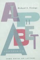 The Alphabet Abecedarium - Richard A. Firmage