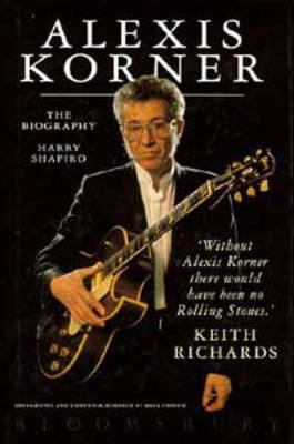 Alexis Korner - Harry Shapiro