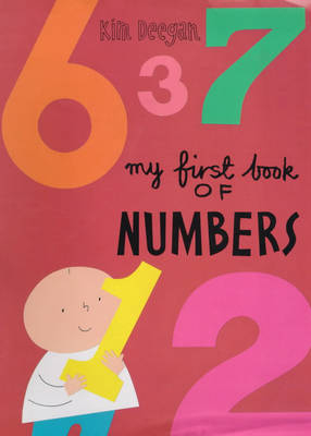 My First Book of Numbers - Kim Deegan