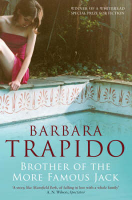 Brother of the More Famous Jack - Barbara Trapido