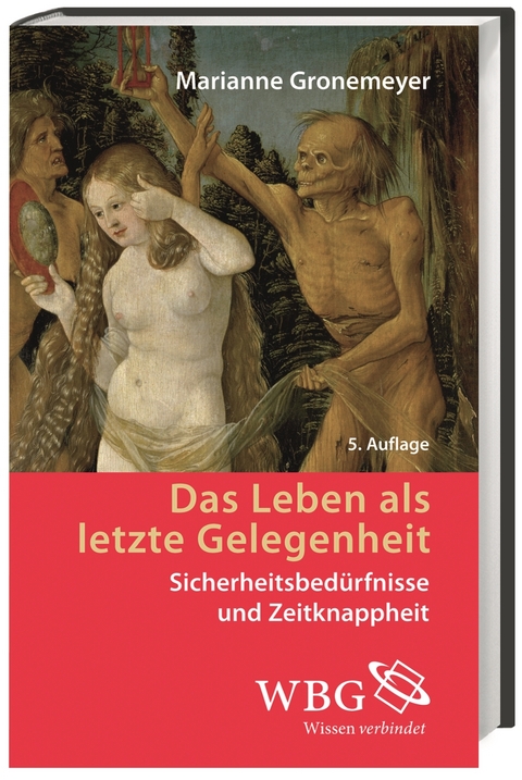 Das Leben als letzte Gelegenheit - Marianne Gronemeyer