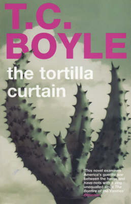 The Tortilla Curtain - T. C Boyle