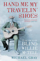 Hand Me My Travelin' Shoes - Michael Gray